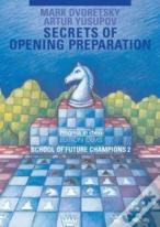 Secrets Of Opening Preparation