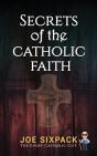 Secrets Of The Catholic Faith - Preview