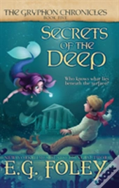 Secrets Of The Deep (The Gryphon Chronicles, Book 5)
