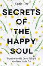 Secrets Of The Happy Soul - Preview