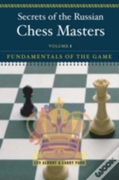 Secrets Of The Russian Chess Mastersbeyond The Basics
