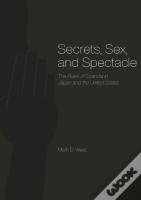 Secrets, Sex, And Spectacle
