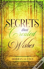 Secrets That Created Wishes
