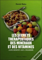 Secrets Thérapeutiques Des Minéraux Et Des Vitamines