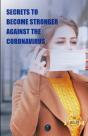 Secrets To Become Stronger Against The Coronavirus - Preview