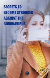 Secrets To Become Stronger Against The Coronavirus