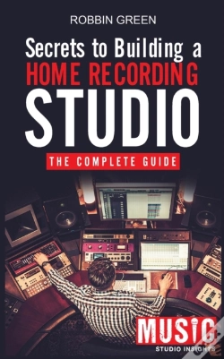 Capa do artigo Secrets To Building A Home Recording Studio