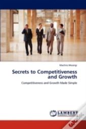 Secrets To Competitiveness And Growth