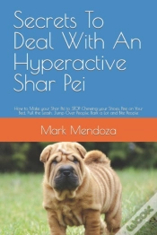 Capa do artigo Secrets To Deal With An Hyperactive Shar Pei