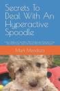 Secrets To Deal With An Hyperactive Spoodle - Preview