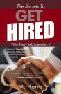 Secrets To Get Hired - With Every Job Interview..!! - Preview