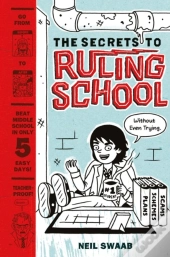 Secrets To Ruling School (Without Even Trying) (Secrets To Ruling School #1)