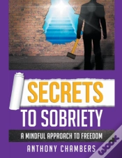 Capa do artigo Secrets To Sobriety, A Mindful Approach