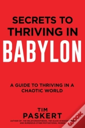 Secrets To Thriving In Babylon