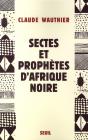 Sectes Et Prophètes D'Afrique Noire - Preview