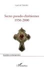 Sectes Pseudo Chrétiennes (1950-2000) - Preview