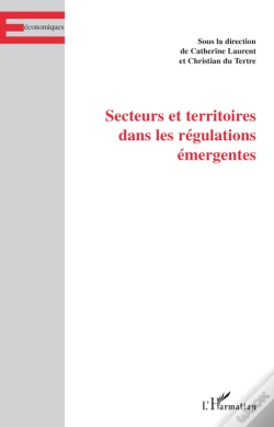 Capa do artigo Secteurs Et Territoires Dans Les Régulations Émergentes