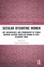 Secular Byzantine Women - Preview