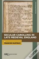Secular Carolling In Late Medieval England