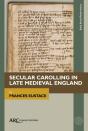 Secular Carolling In Late Medieval England - Preview