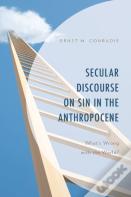 Secular Discourse On Sin In The Anthropocene