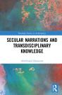 Secular Narrations And Transdisciplinary Knowledge - Preview