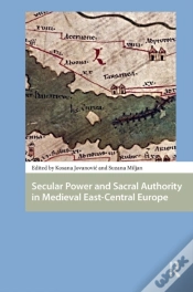 Capa do artigo Secular Power And Sacral Authority In Medieval East-Central Europe