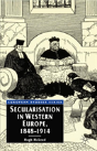 Secularisation In Western Europe, 1848-1914 - Preview