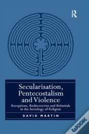 Capa do artigo Secularisation, Pentecostalism And Violence