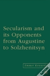 Capa do artigo Secularism And Its Opponents From Augustine To Solzhenitsyn