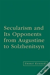 Capa do artigo Secularism And Its Opponents From Augustine To Solzhenitsyn