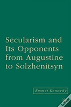 Capa do artigo Secularism And Its Opponents From Augustine To Solzhenitsyn