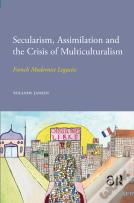 Secularism, Assimilation And The Crisis Of Multiculturalism