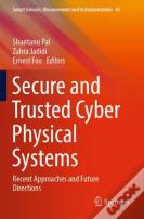 Secure And Trusted Cyber Physical Systems