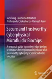 Secure And Trustworthy Cyberphysical Microfluidic Biochips
