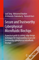 Secure And Trustworthy Cyberphysical Microfluidic Biochips