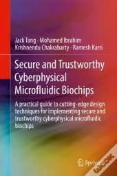 Secure And Trustworthy Cyberphysical Microfluidic Biochips