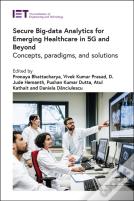 Secure Big-Data Analytics For Emerging Healthcare In 5g And Beyond