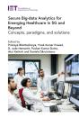 Secure Big-Data Analytics For Emerging Healthcare In 5g And Beyond - Preview