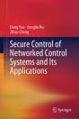 Secure Control Of Networked Control Systems And Its Applications - Preview