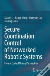 Capa do artigo Secure Coordination Control Of Networked Robotic Systems