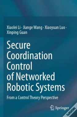 Capa do artigo Secure Coordination Control Of Networked Robotic Systems