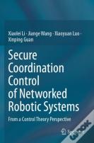 Secure Coordination Control Of Networked Robotic Systems