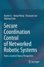 Secure Coordination Control Of Networked Robotic Systems - Preview