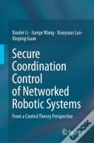 Secure Coordination Control Of Networked Robotic Systems