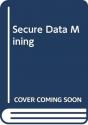 Secure Data Mining - Preview