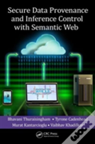 Secure Data Provenance And Inference Control With Semantic Web