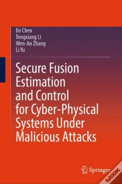 Capa do artigo Secure Fusion Estimation And Control For Cyber-Physical Systems Under Malicious Attacks