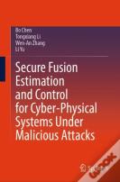 Secure Fusion Estimation And Control For Cyber-Physical Systems Under Malicious Attacks