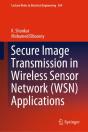 Secure Image Transmission In Wireless Sensor Network (Wsn) Applications - Preview